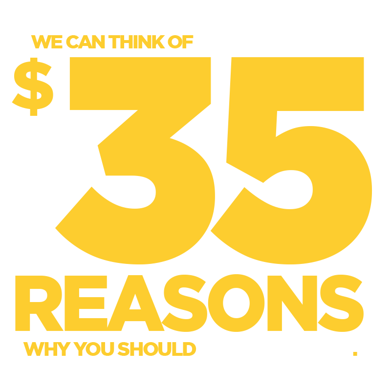 We can think of $35 reasons why you should refer a friend.